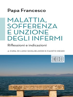 cover image of Malattia, sofferenza e unzione degli infermi